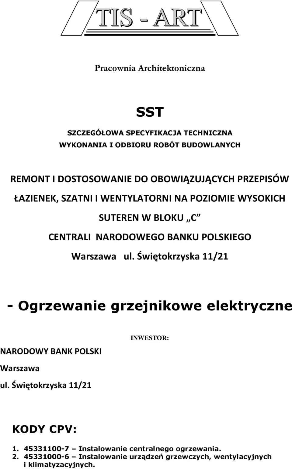 Warszawa ul. Świętokrzyska 11/21 - Ogrzewanie grzejnikowe elektryczne NARODOWY BANK POLSKI Warszawa ul.