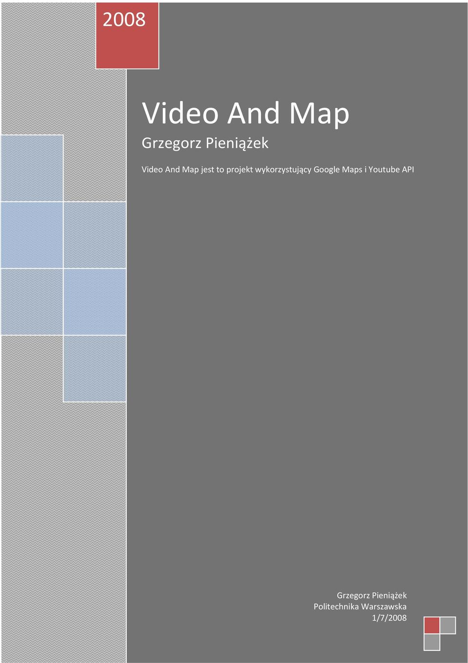 wykorzystujący Google Maps i Youtube