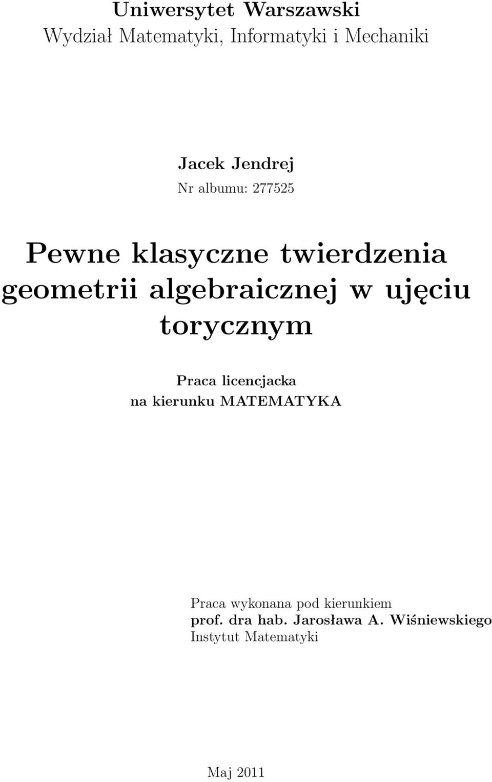 w ujęciu torycznym Praca licencjacka na kierunku MATEMATYKA Praca wykonana