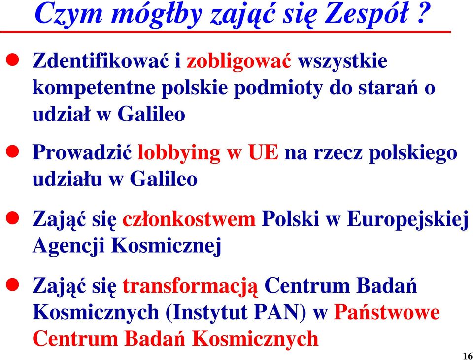 Galileo Prowadzi lobbying w UE na rzecz polskiego udziału w Galileo Zaj si