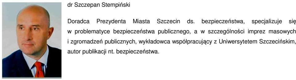 publicznego, a w szczególności imprez masowych i zgromadzeń publicznych,