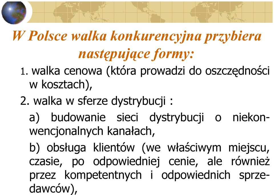 walka w sferze dystrybucji : a) budowanie sieci dystrybucji o niekonwencjonalnych