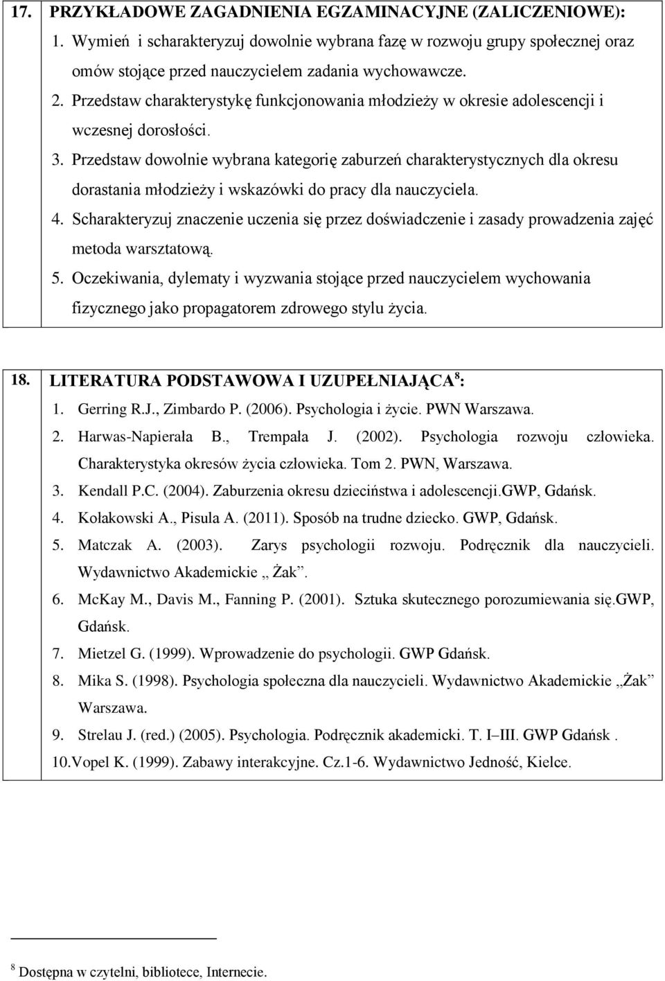 Przedstaw dowolnie wybrana kategorię zaburzeń charakterystycznych dla okresu dorastania młodzieży i wskazówki do pracy dla nauczyciela. 4.