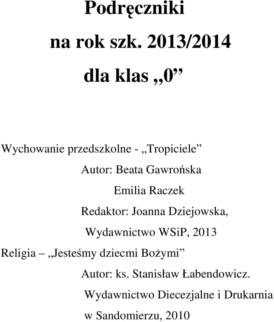 Gawrońska Emilia Raczek Redaktor: Joanna Dziejowska, Wydawnictwo WSiP,