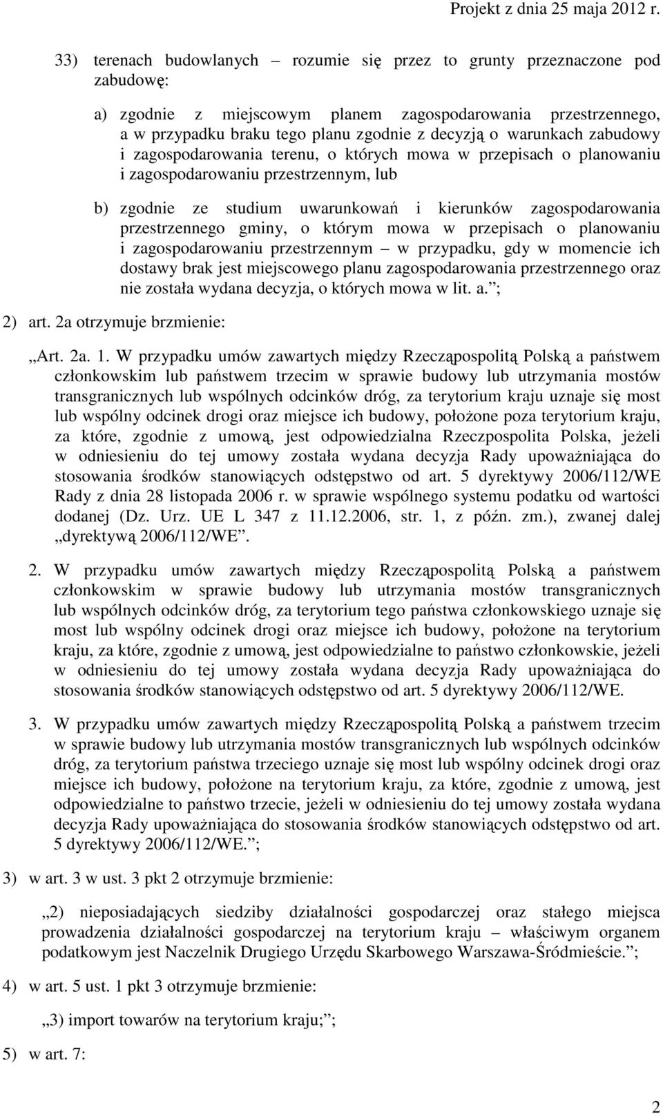 przestrzennego gminy, o którym mowa w przepisach o planowaniu i zagospodarowaniu przestrzennym w przypadku, gdy w momencie ich dostawy brak jest miejscowego planu zagospodarowania przestrzennego oraz