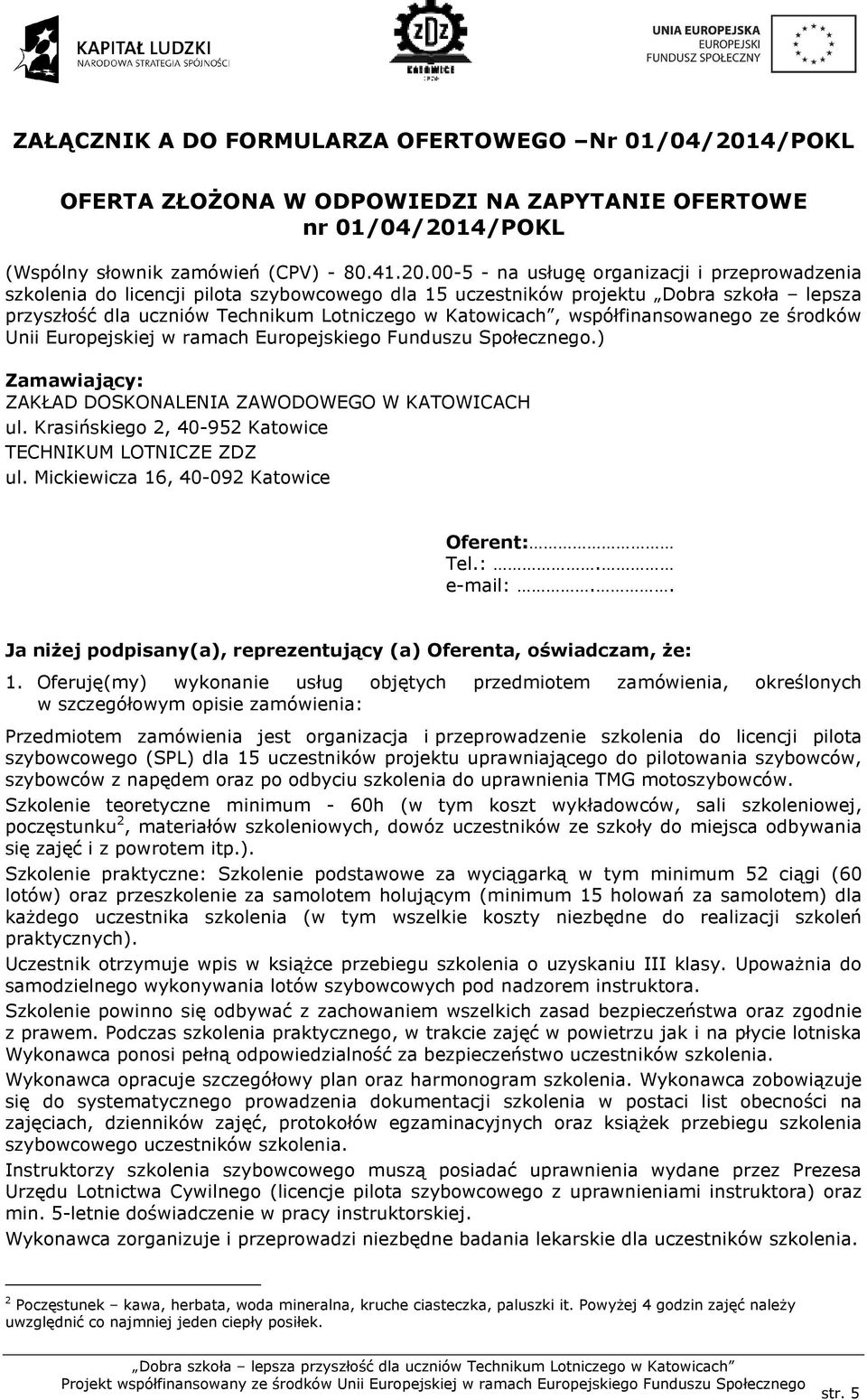 4/POKL (Wspólny słownik zamówień (CPV) - 80.41.20.