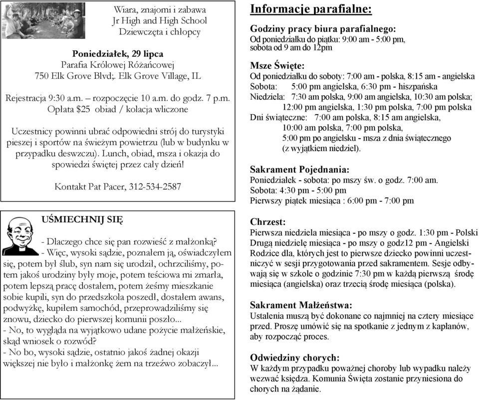 Lunch, obiad, msza i okazja do spowiedzi świętej przez cały dzień! Kontakt Pat Pacer, 312-534-2587 - Dlaczego chce się pan rozwieść z małżonką?