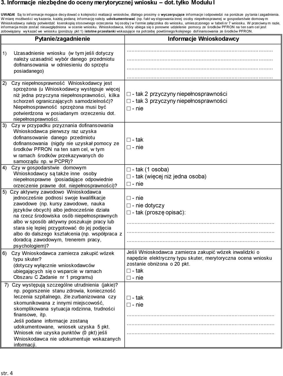 W miarę możliwości wy kazania, każdą podaną inf ormację należy udokumentować (np.
