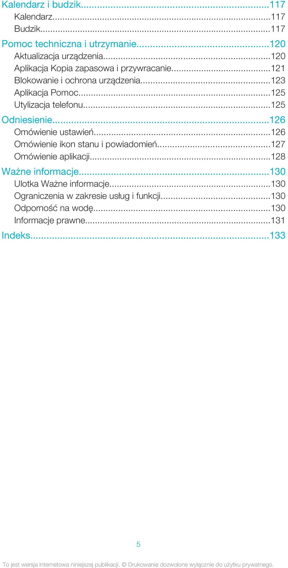 ..125 Odniesienie...126 Omówienie ustawień...126 Omówienie ikon stanu i powiadomień...127 Omówienie aplikacji...128 Ważne informacje.