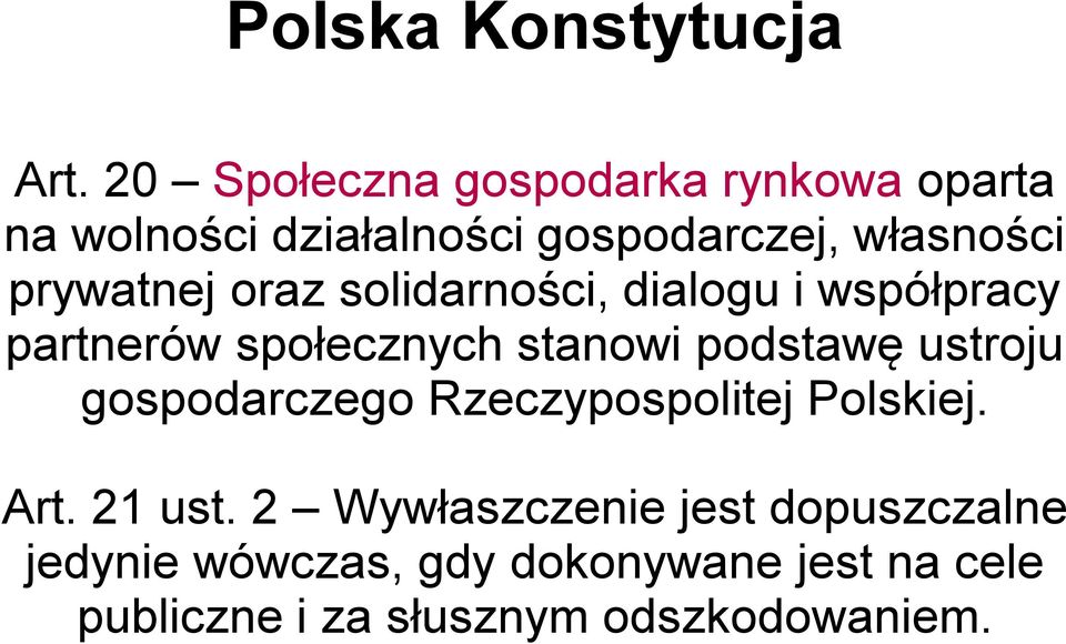 prywatnej oraz solidarności, dialogu i współpracy partnerów społecznych stanowi podstawę