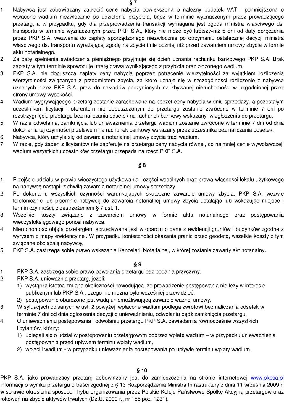 , który nie może być krótszy niż 5 dni od daty doręczenia przez PKP S.A. wezwania do zapłaty sporządzonego niezwłocznie po otrzymaniu ostatecznej decyzji ministra właściwego ds.