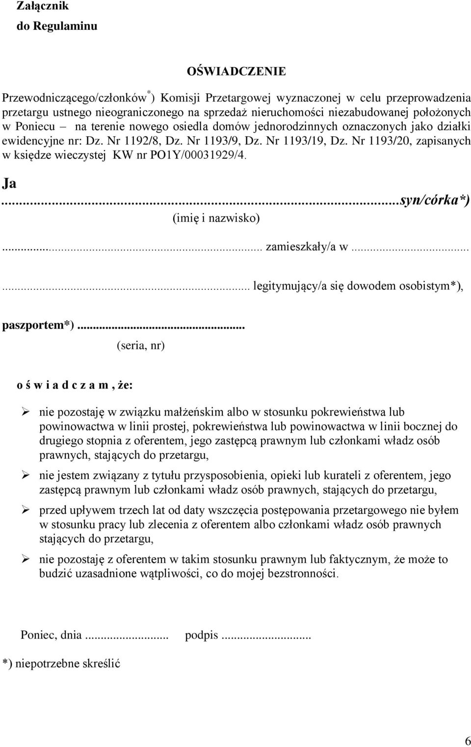 Nr 1193/20, zapisanych w księdze wieczystej KW nr PO1Y/00031929/4. Ja...syn/córka*) (imię i nazwisko)... zamieszkały/a w...... legitymujący/a się dowodem osobistym*), paszportem*).