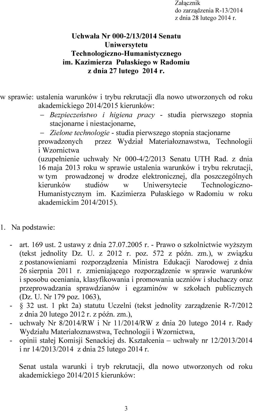 (uzupełnienie uchwały Nr 000-4/2/2013 Senatu UTH Rad.
