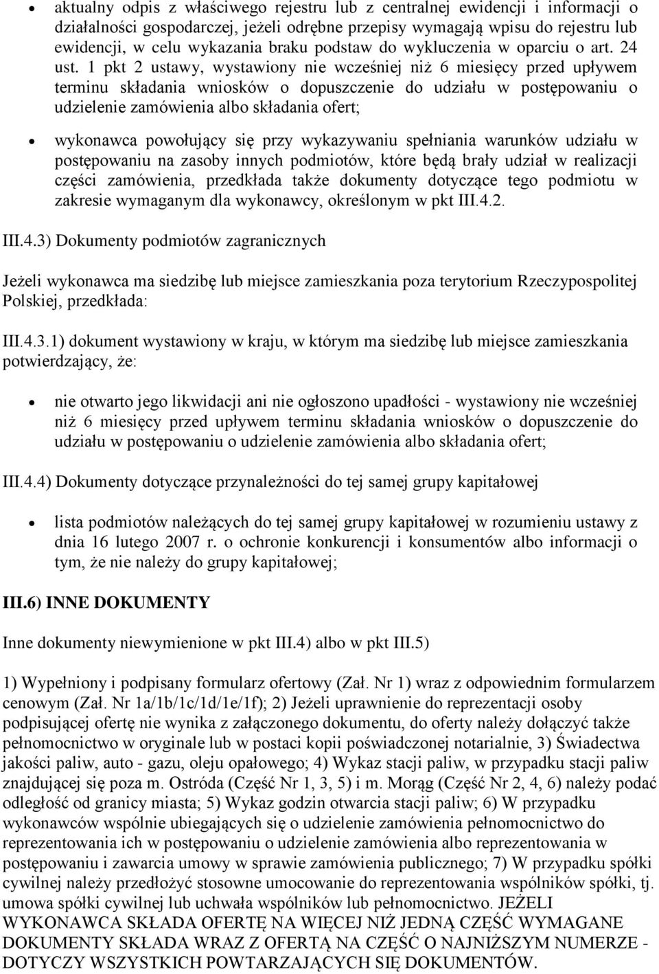 1 pkt 2 ustawy, wystawiony nie wcześniej niż 6 miesięcy przed upływem terminu składania wniosków o dopuszczenie do udziału w postępowaniu o udzielenie zamówienia albo składania ofert; wykonawca