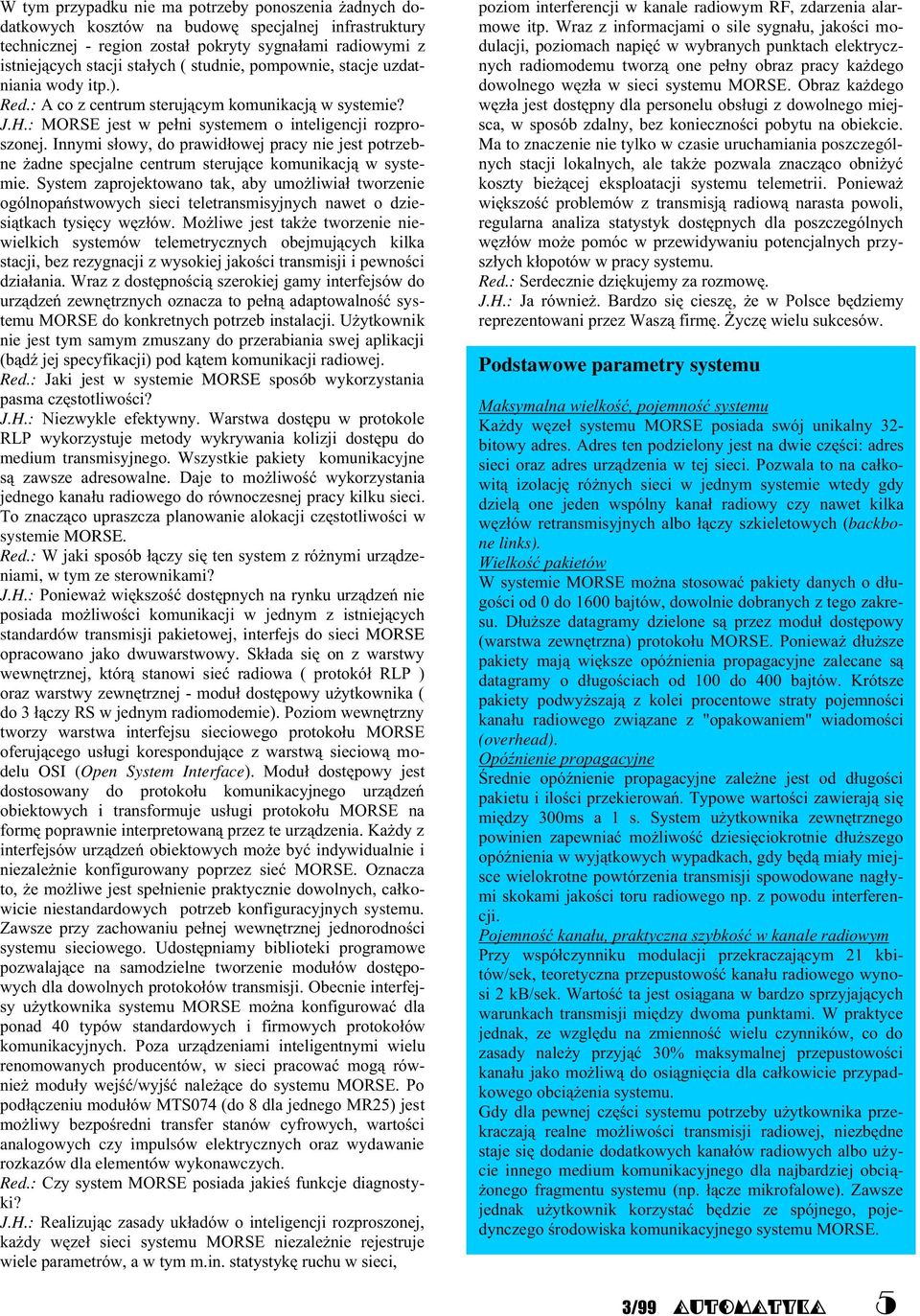 : 1 &23 medium transmisyjnego. Wszystkie pakiety komunikacyjne 4,- 5, systemie MORSE. Red.: eniami, w tym ze sterownikami? J.H.