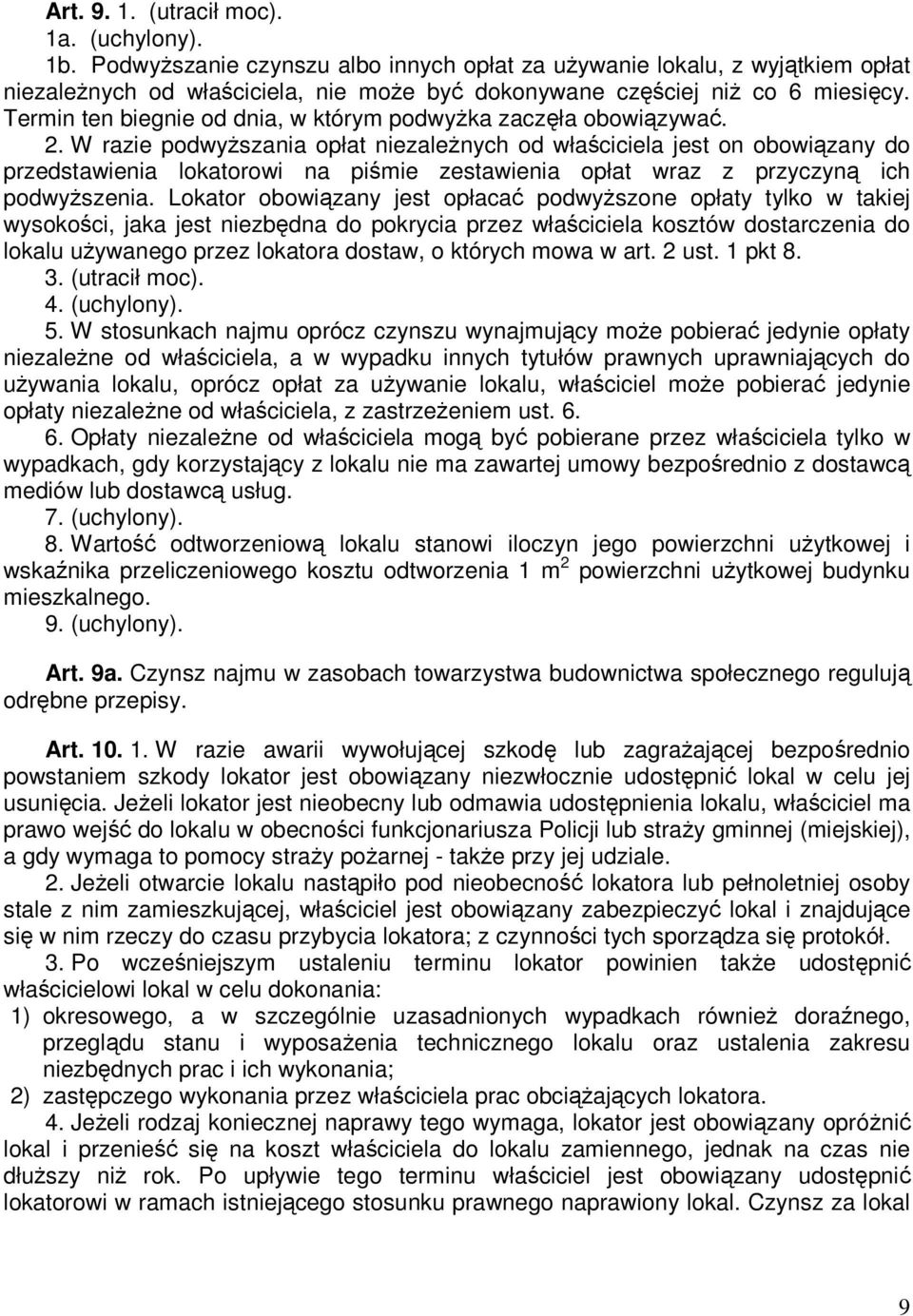 Termin ten biegnie od dnia, w którym podwyŝka zaczęła obowiązywać. 2.