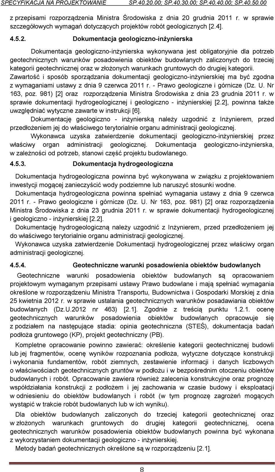 11 r. w sprawie szczegółowych wymagań dotyczących projektów robót geologicznych [2.