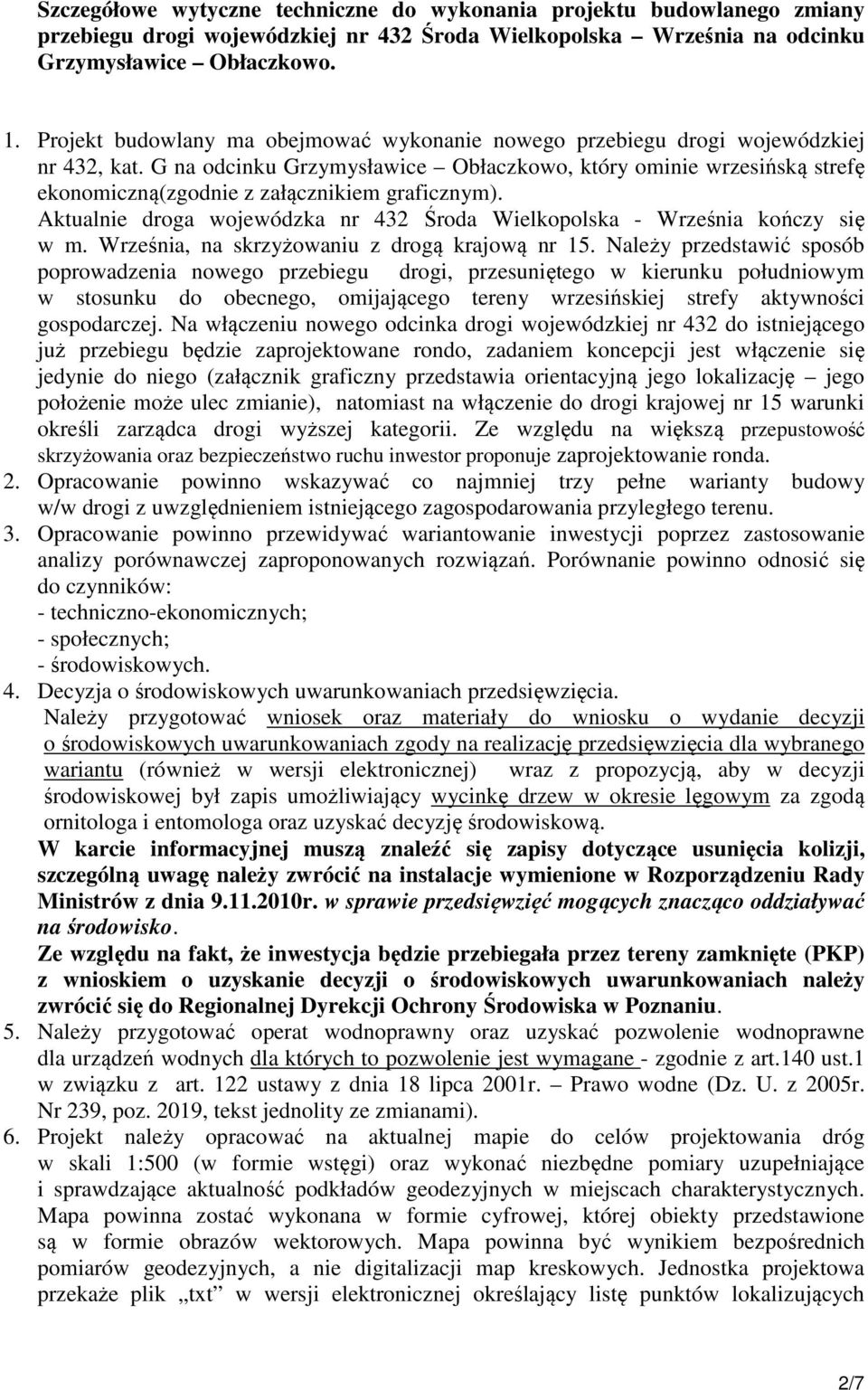 G na odcinku Grzymysławice Obłaczkowo, który ominie wrzesińską strefę ekonomiczną(zgodnie z załącznikiem graficznym). Aktualnie droga wojewódzka nr 432 Środa Wielkopolska - Września kończy się w m.