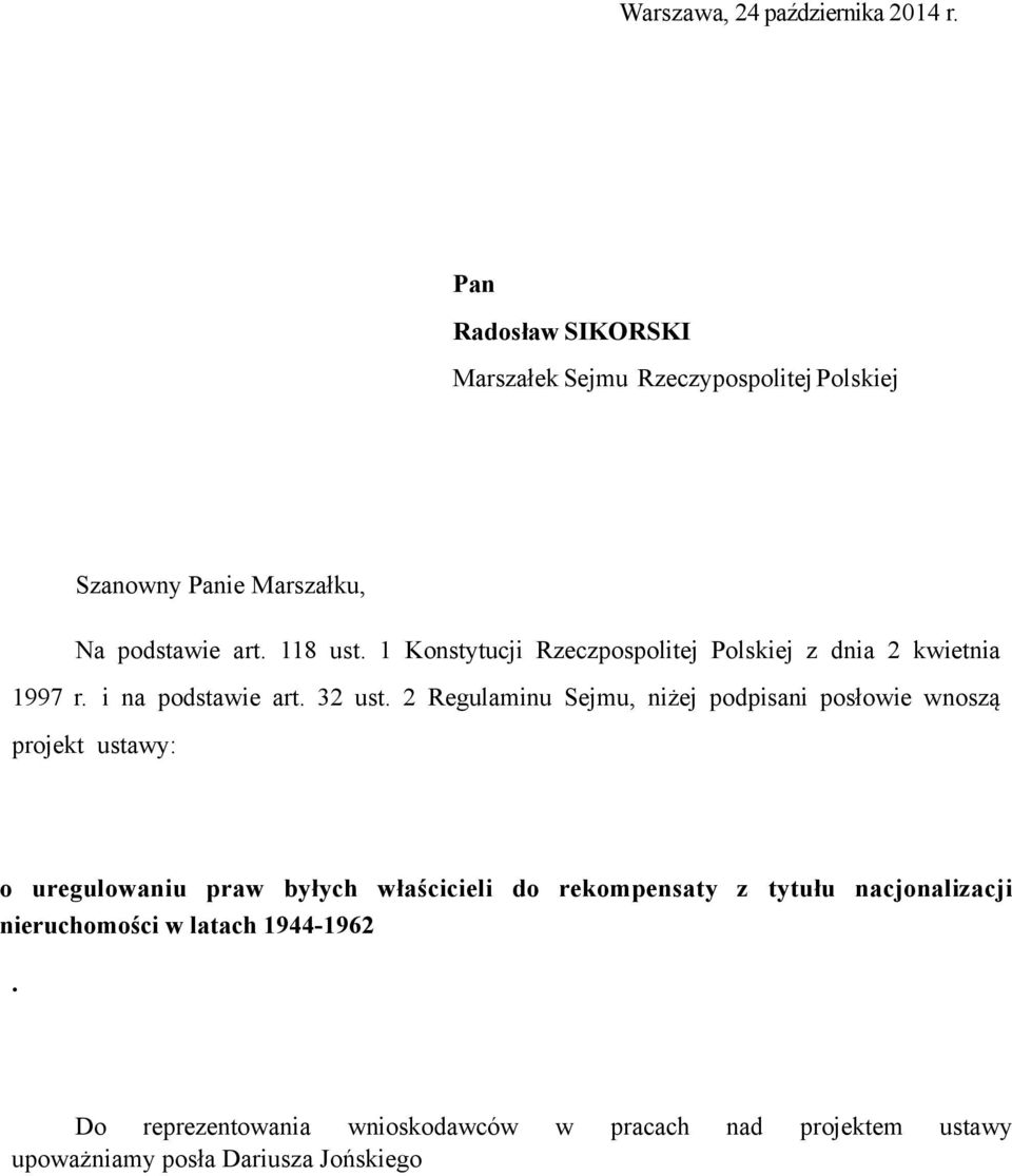 1 Konstytucji Rzeczpospolitej Polskiej z dnia 2 kwietnia 1997 r. i na podstawie art. 32 ust.