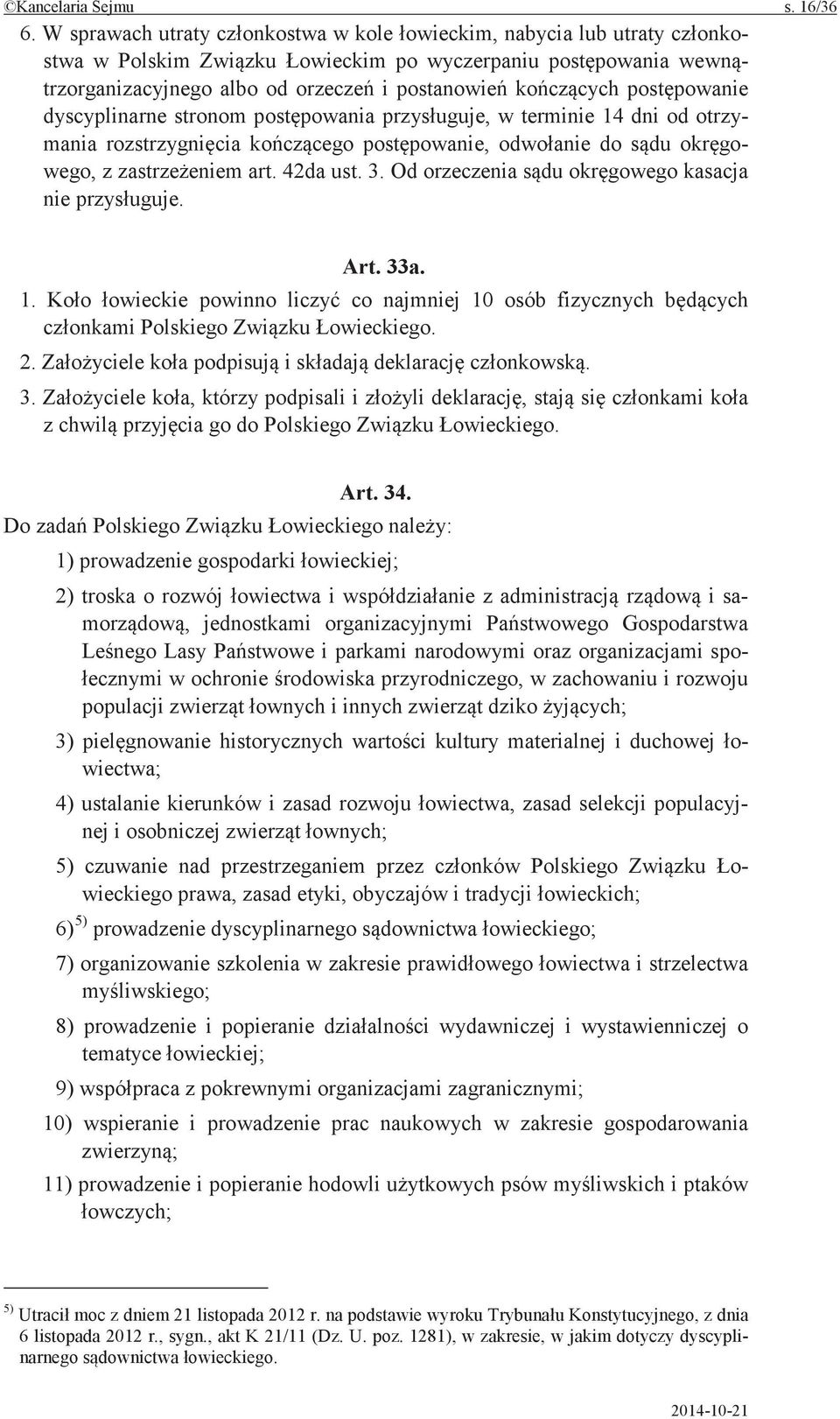 Od orzeczenia kasacja nie Art. 33a. 1. powinno co najmniej 10 osób fizycznych Polskiego 2. i 3. którzy podpisali i z go do Polskiego Art. 34.