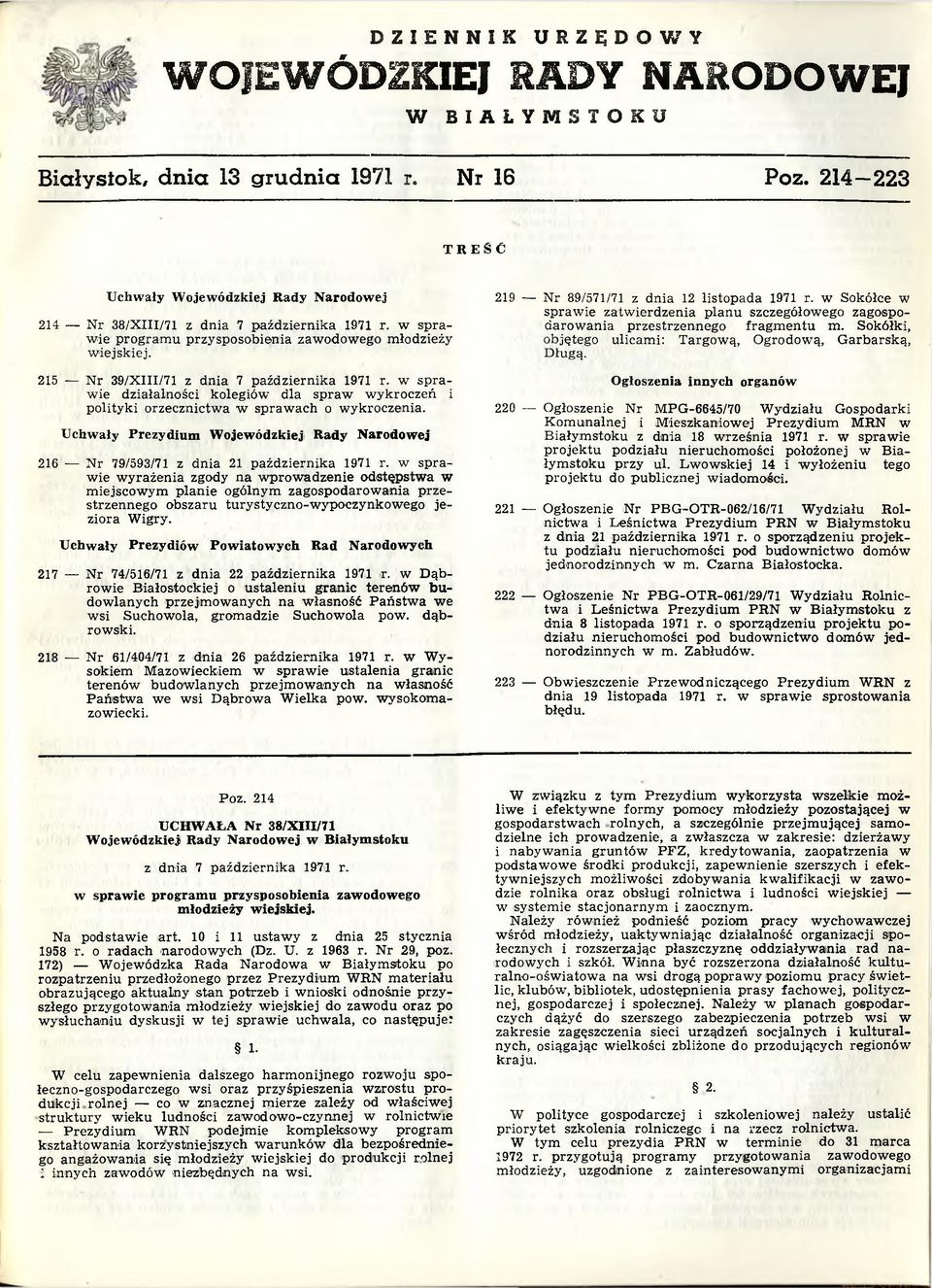 215 N r 39/XIII/71 z dnia 7 października 1971 r. w sp ra wie działalności kolegiów dla spraw w ykroczeń i polityki orzecznictw a w spraw ach o w ykroczenia.