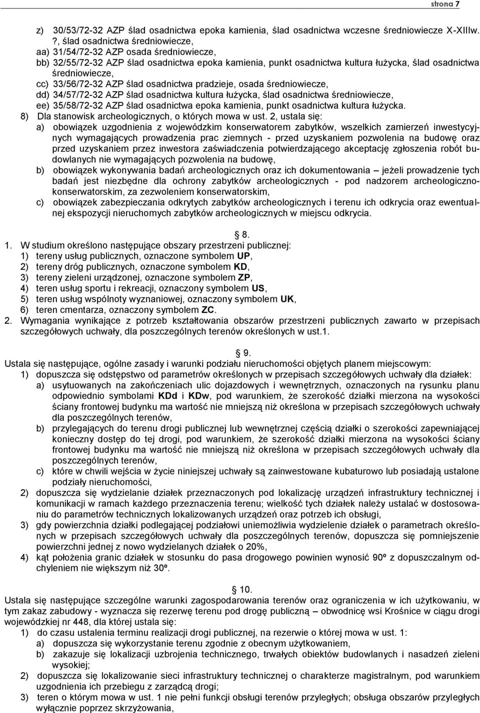 33/56/72-32 AZP ślad osadnictwa pradzieje, osada średniowiecze, dd) 34/57/72-32 AZP ślad osadnictwa kultura łużycka, ślad osadnictwa średniowiecze, ee) 35/58/72-32 AZP ślad osadnictwa epoka kamienia,