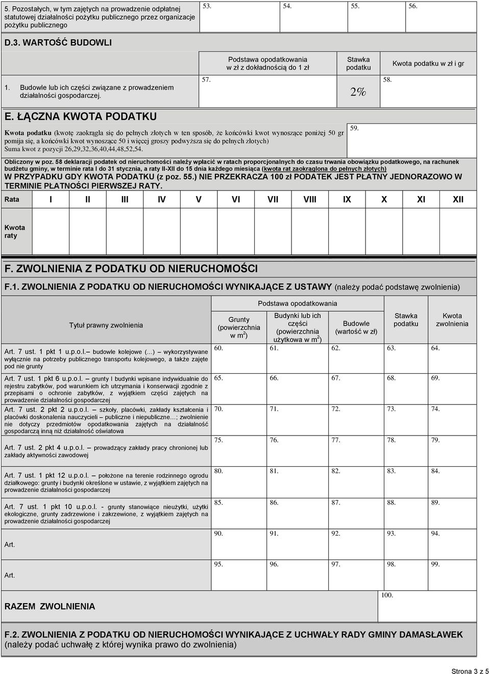 ŁĄCZNA KWOTA PODATKU (kwotę zaokrągla się do pełnych złotych w ten sposób, że końcówki kwot wynoszące poniżej 50 gr pomija się, a końcówki kwot wynoszące 50 i więcej groszy podwyższa się do pełnych