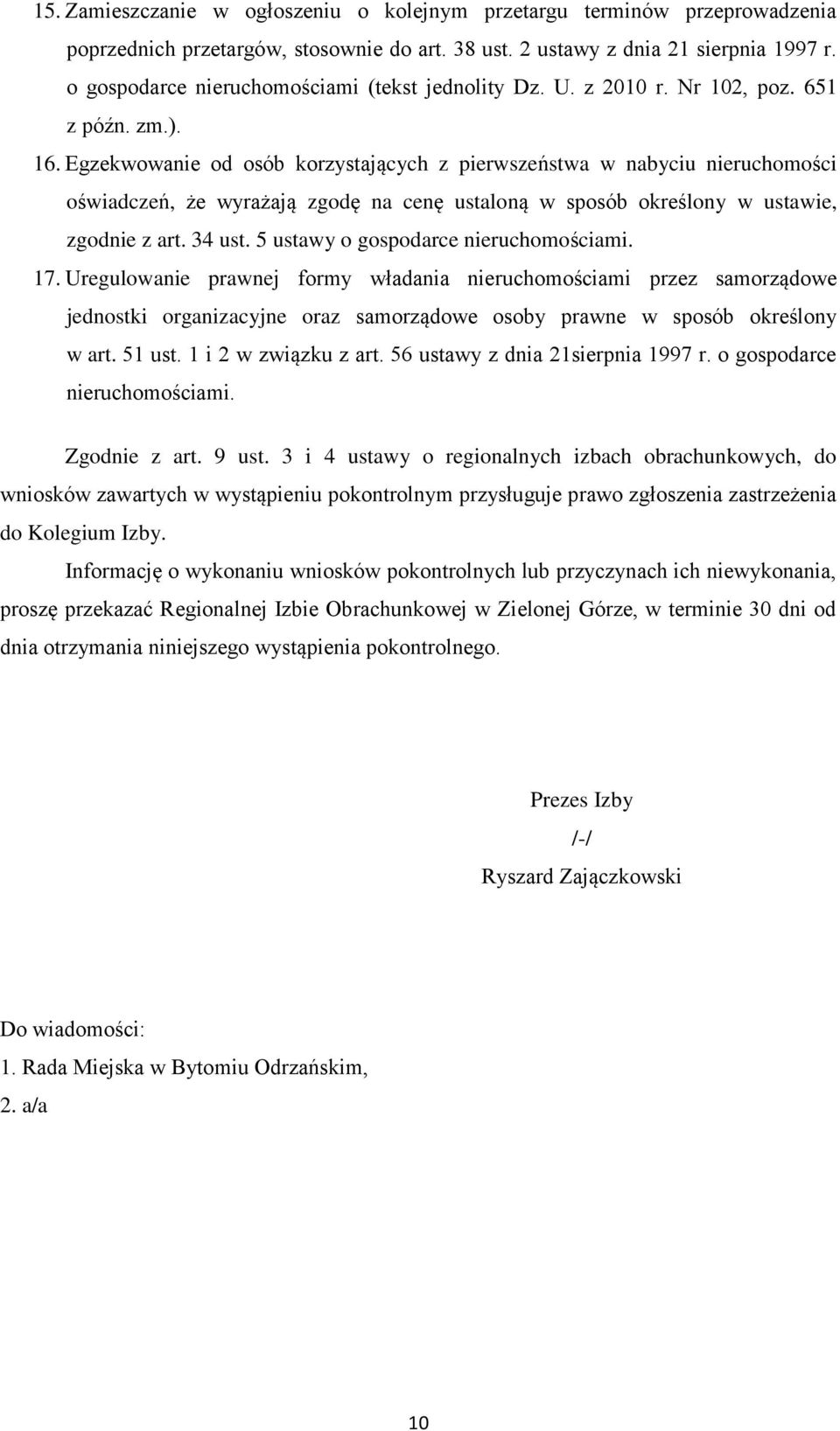 Egzekwowanie od osób korzystających z pierwszeństwa w nabyciu nieruchomości oświadczeń, że wyrażają zgodę na cenę ustaloną w sposób określony w ustawie, zgodnie z art. 34 ust.