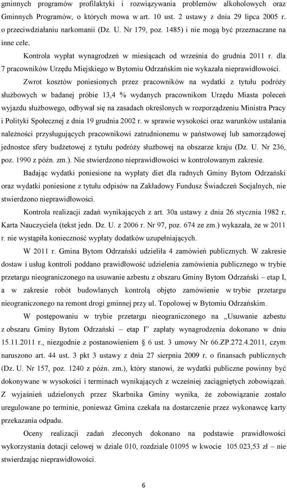 dla 7 pracowników Urzędu Miejskiego w Bytomiu Odrzańskim nie wykazała nieprawidłowości.