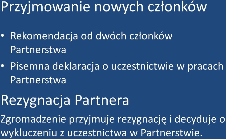 Partnerstwa Rezygnacja Partnera Zgromadzenie przyjmuje