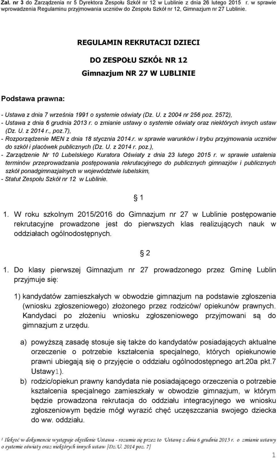 U. z 2014 r. poz.), - Zarządzenie Nr 10 Lubelskiego Kuratora Oświaty z dnia 23 lutego 2015 r.