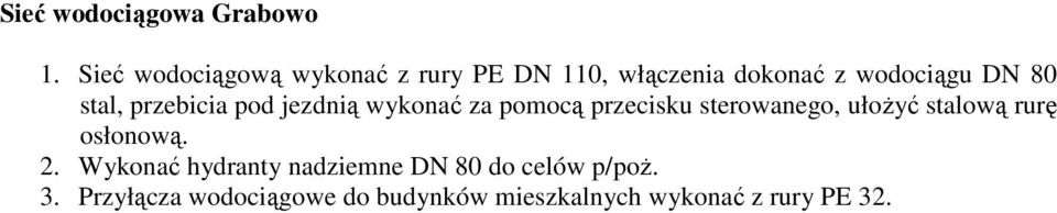 stal, przebicia pod jezdnią wykonać za pomocą przecisku sterowanego, ułożyć