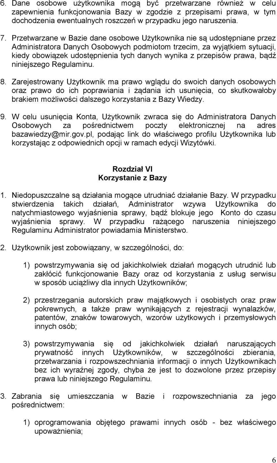 przepisów prawa, bądź niniejszego Regulaminu. 8.