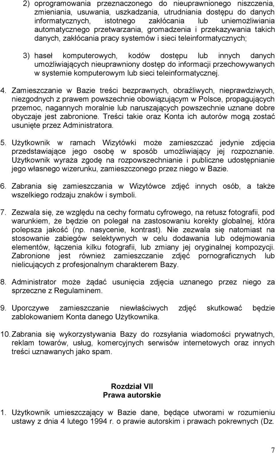 nieuprawniony dostęp do informacji przechowywanych w systemie komputerowym lub sieci teleinformatycznej. 4.