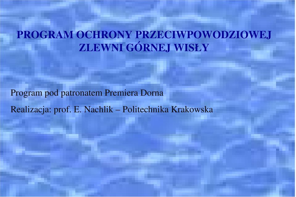 patronatem Premiera Dorna