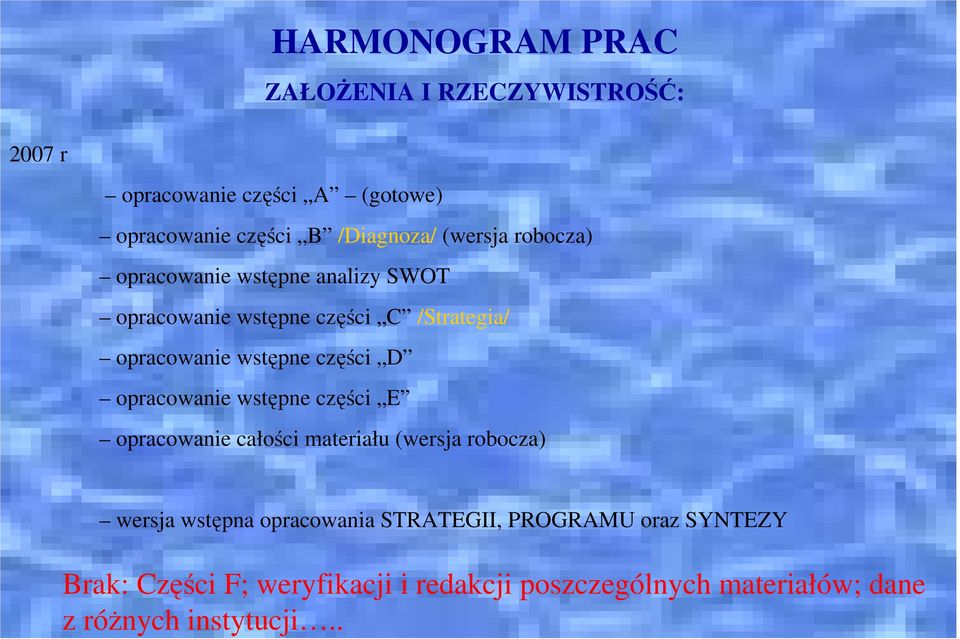 części D opracowanie wstępne części E opracowanie całości materiału (wersja robocza) wersja wstępna opracowania