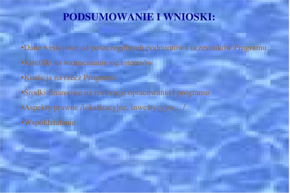 Koalicja na rzecz Programu Środki finansowe na realizację