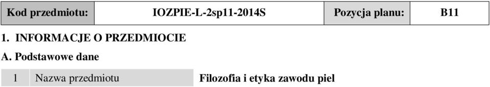 Praktyczny 6 Rok studiów I rok, II semestr 7 pecjalność - Jednostka prowadząca 8 kierunek studiów Instytut Ochrony Zdrowia, Zakład Pielęgniarstwa 9 Liczba punktów ECT 2 ECT 10 Imię i nazwisko