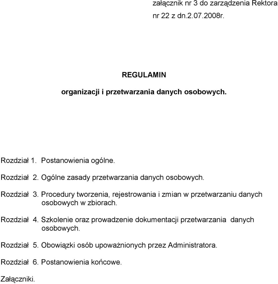 Procedury tworzenia, rejestrowania i zmian w przetwarzaniu danych osobowych w zbiorach. Rozdział 4.