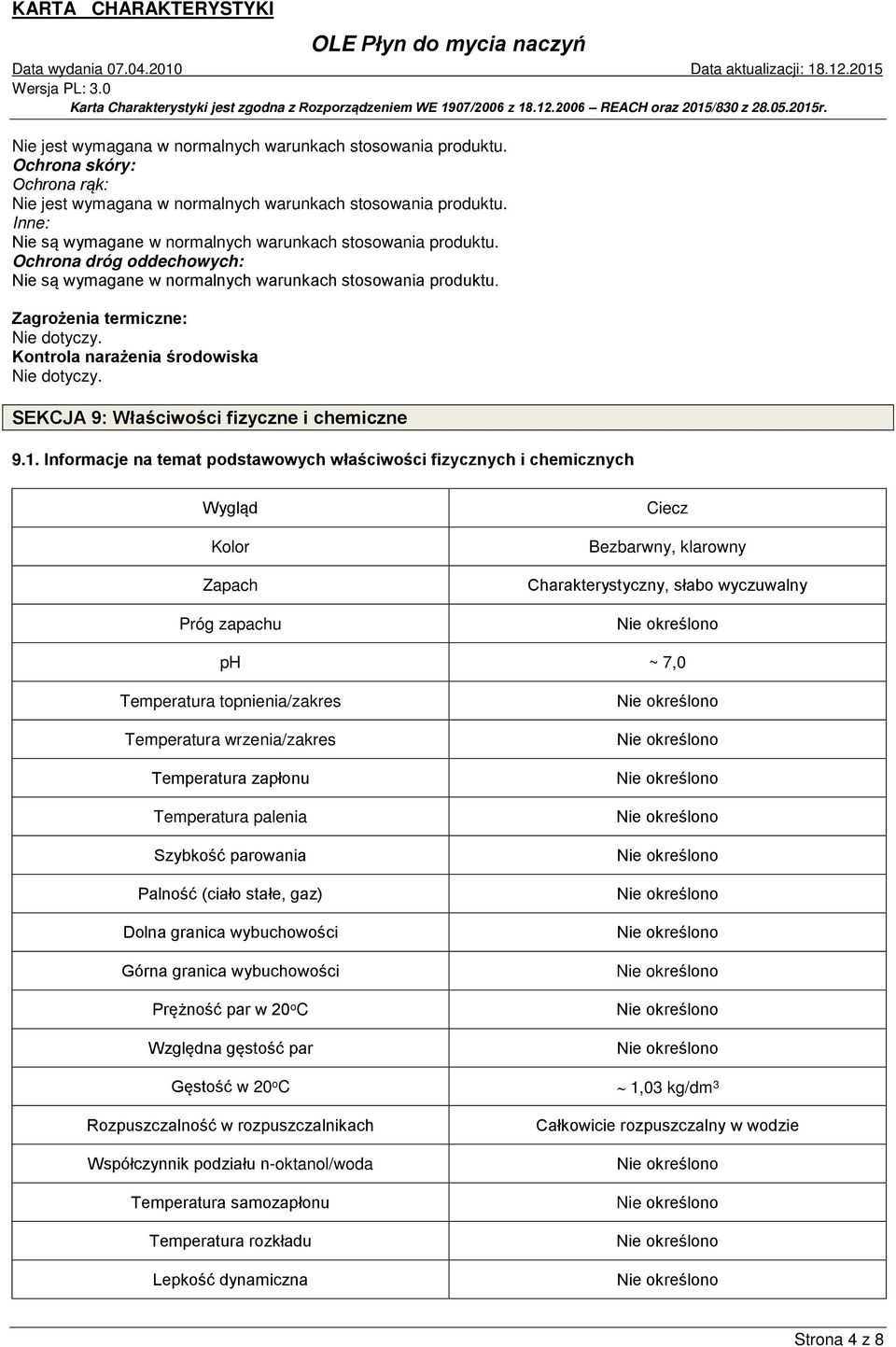 Kontrola narażenia środowiska. SEKCJA 9: Właściwości fizyczne i chemiczne 9.1.