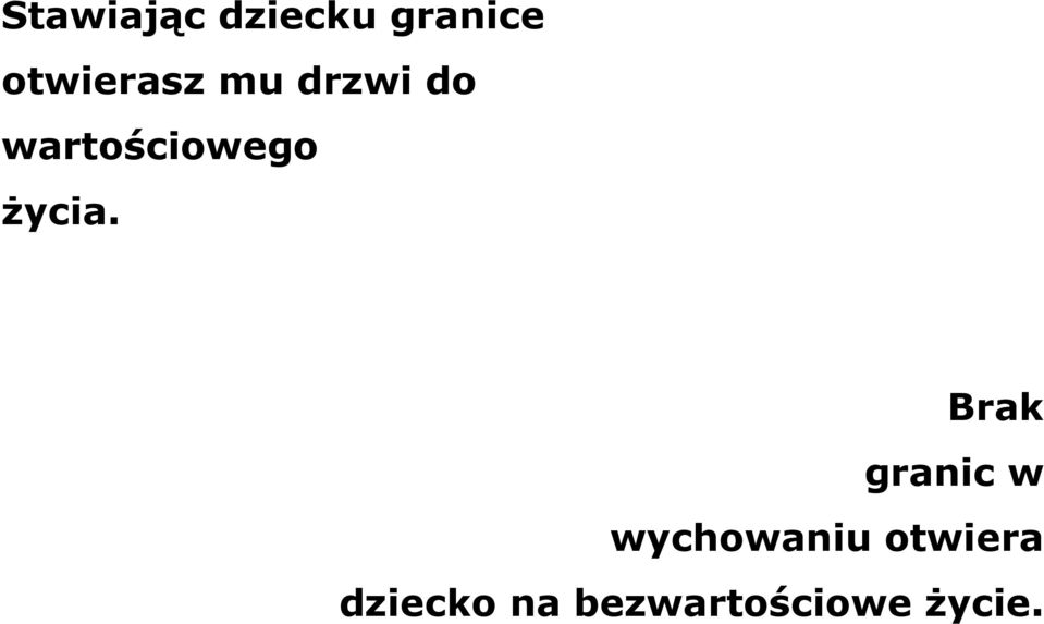 wartościowego życia.