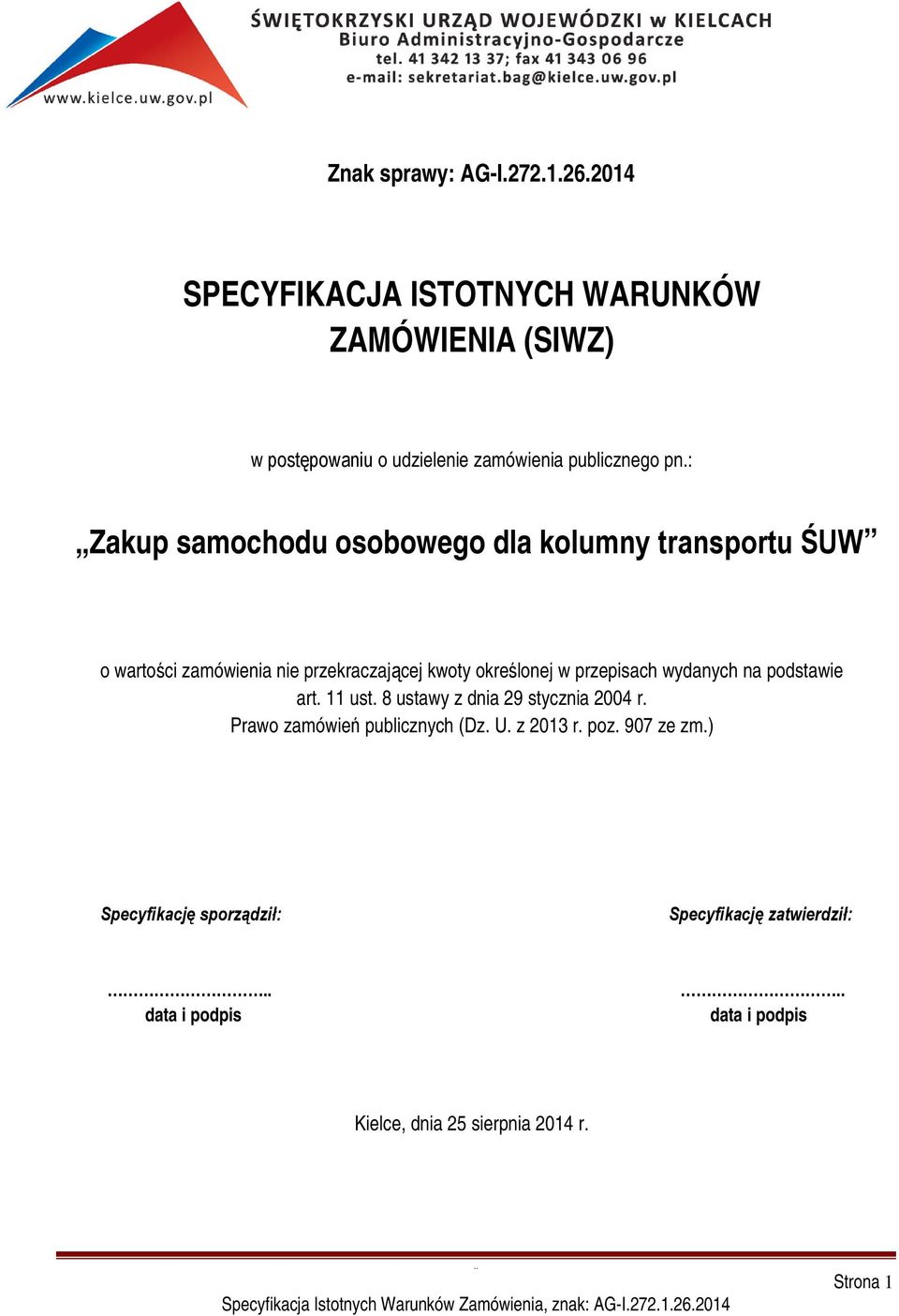 : Zakup samochodu osobowego dla kolumny transportu ŚUW o wartości zamówienia nie przekraczającej kwoty określonej w przepisach
