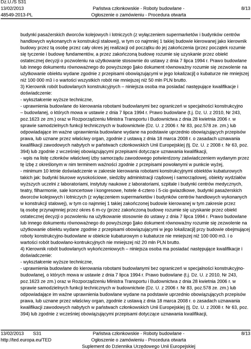 uzyskanie przez obiekt ostatecznej decyzji o pozwoleniu na użytkowanie stosownie do ustawy z dnia 7 lipca 1994 r.
