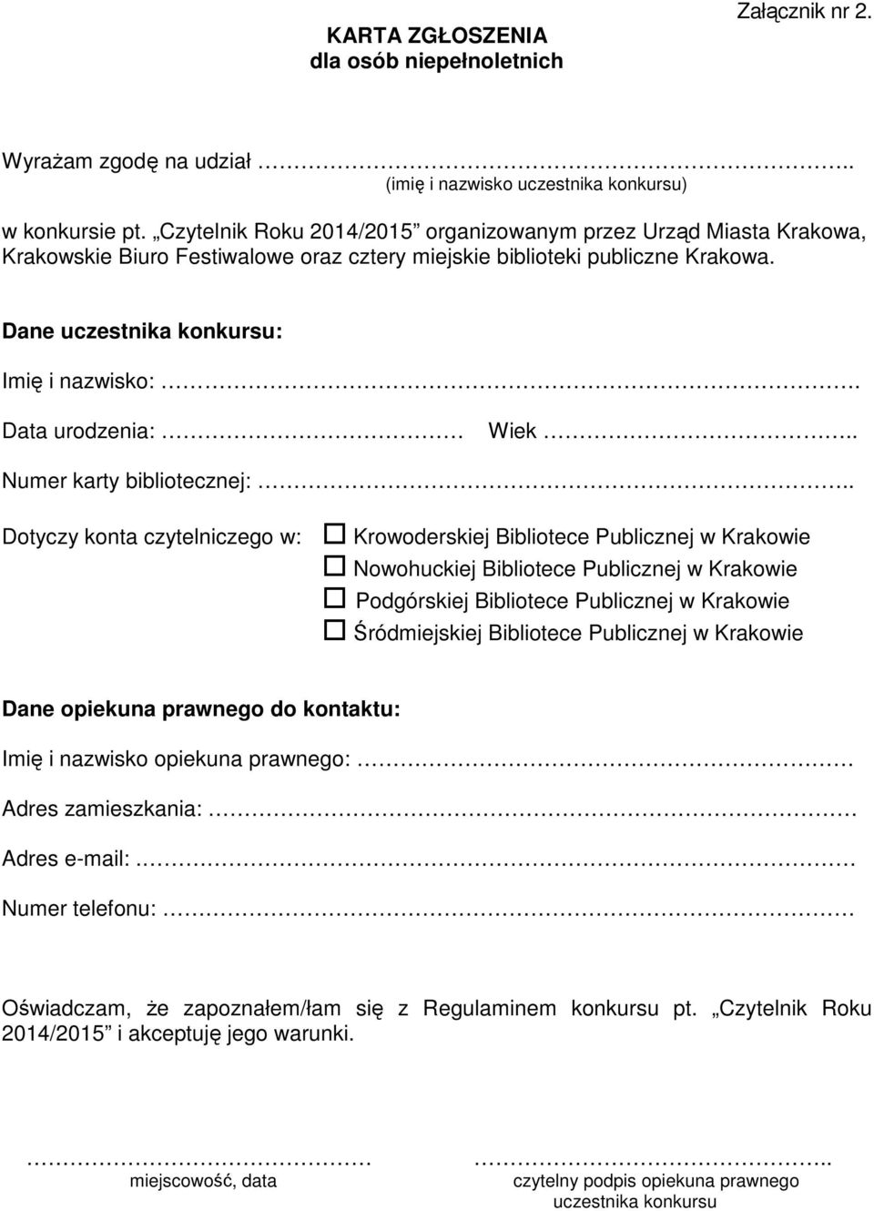 Data urodzenia: Wiek.. Numer karty bibliotecznej:.