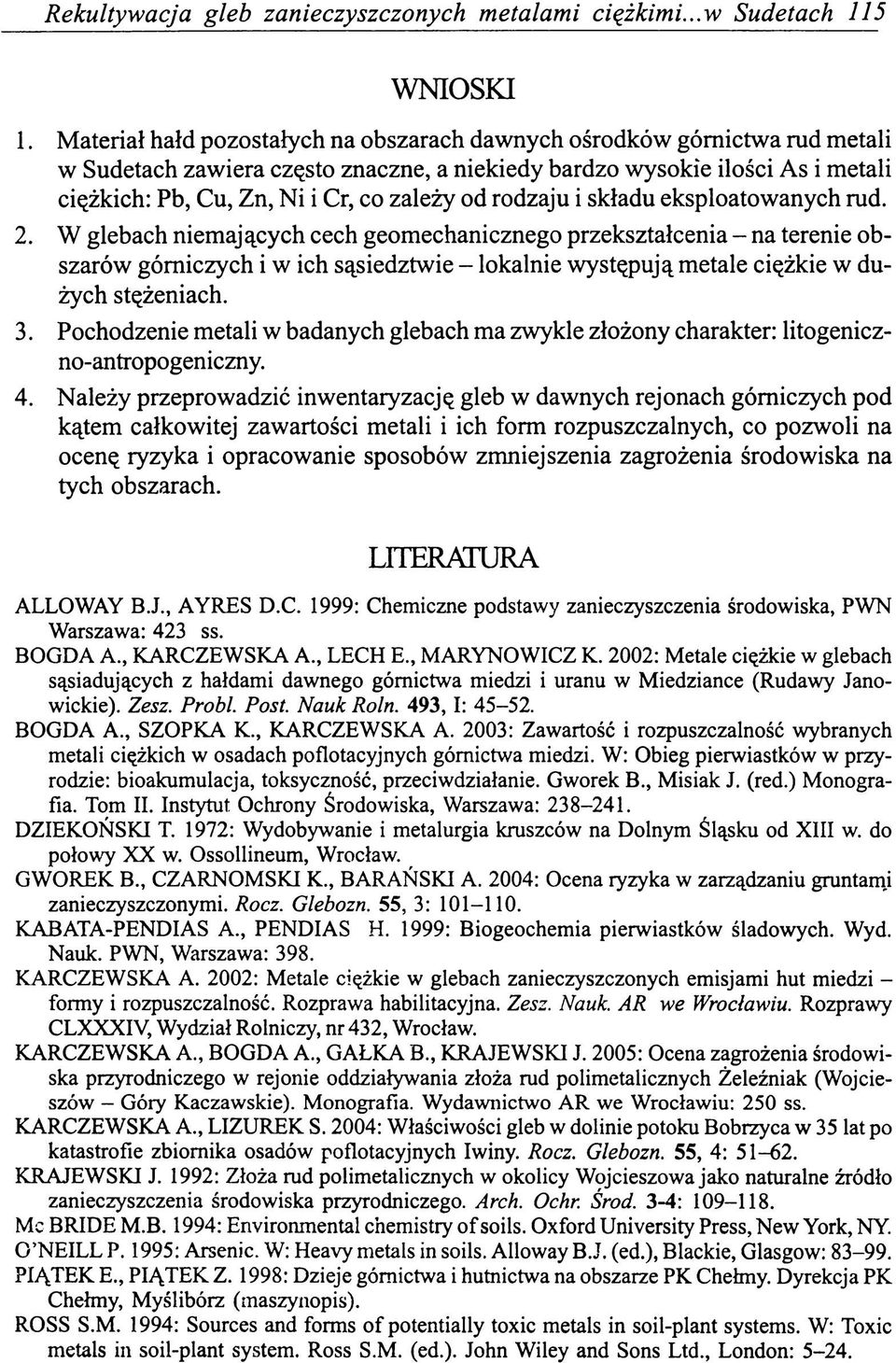 od rodzaju i składu eksploatowanych rud. 2.