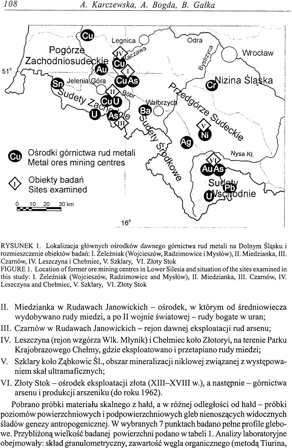 Leszczyna i Chełmiec, V. Szklary, VI. Złoty Stok FIGURE 1. Location of former ore mining centres in Lower Silesia and situation of the sites examined in this study: I.