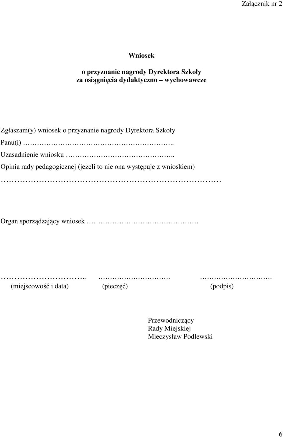 . Uzasadnienie wniosku.