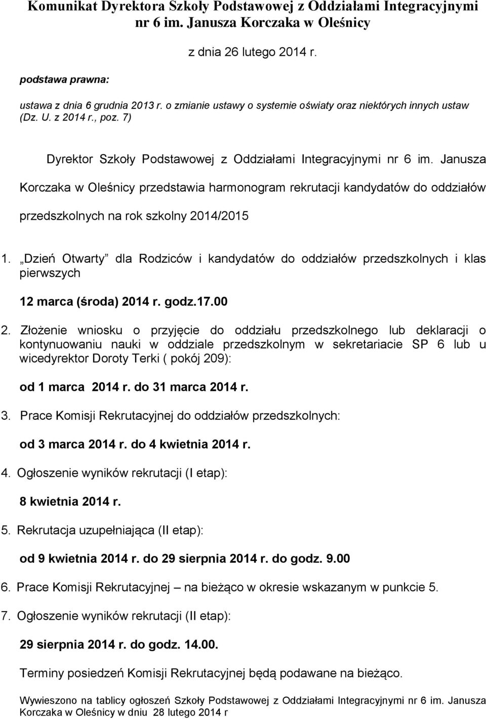 7) Korczaka w Oleśnicy przedstawia harmonogram rekrutacji kandydatów do oddziałów przedszkolnych na rok szkolny 2014/2015 1.