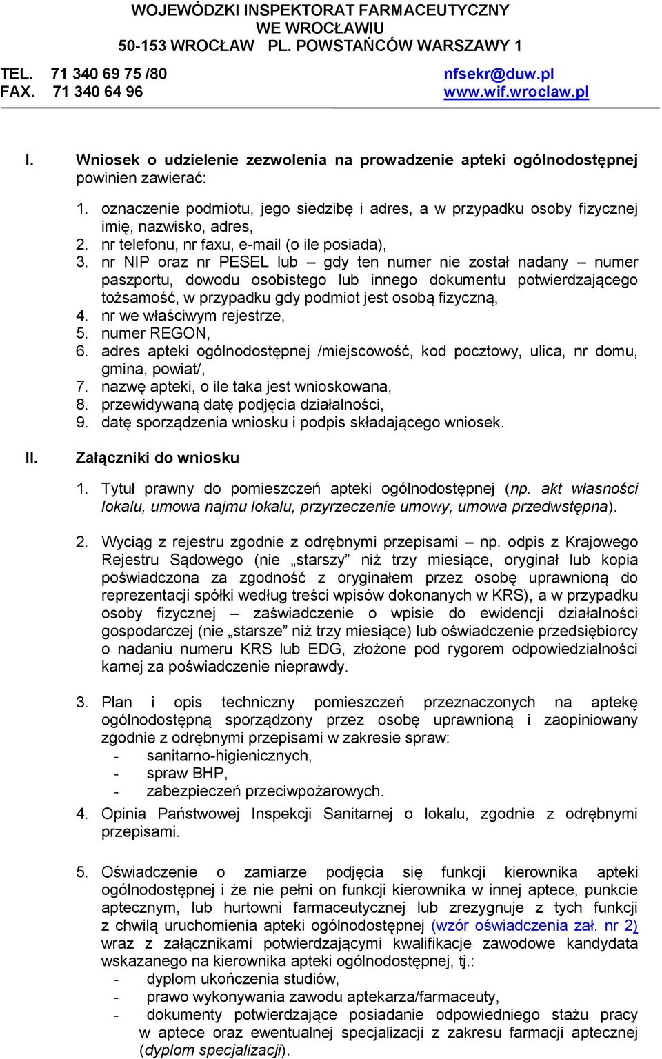 nr NIP oraz nr PESEL lub gdy ten numer nie został nadany numer paszportu, dowodu osobistego lub innego dokumentu potwierdzającego tożsamość, w przypadku gdy podmiot jest osobą fizyczną, 4.