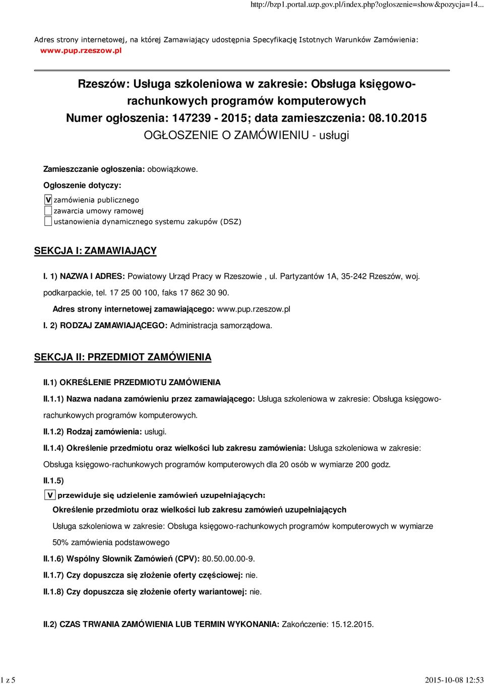 2015 OGŁOSZENIE O ZAMÓWIENIU - usługi Zamieszczanie ogłoszenia: obowiązkowe.